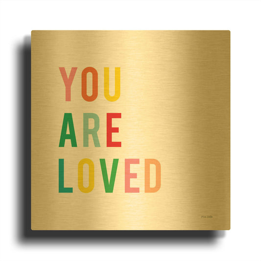 'You are Loved' By Ann Kelle Gold Metal Wall Art