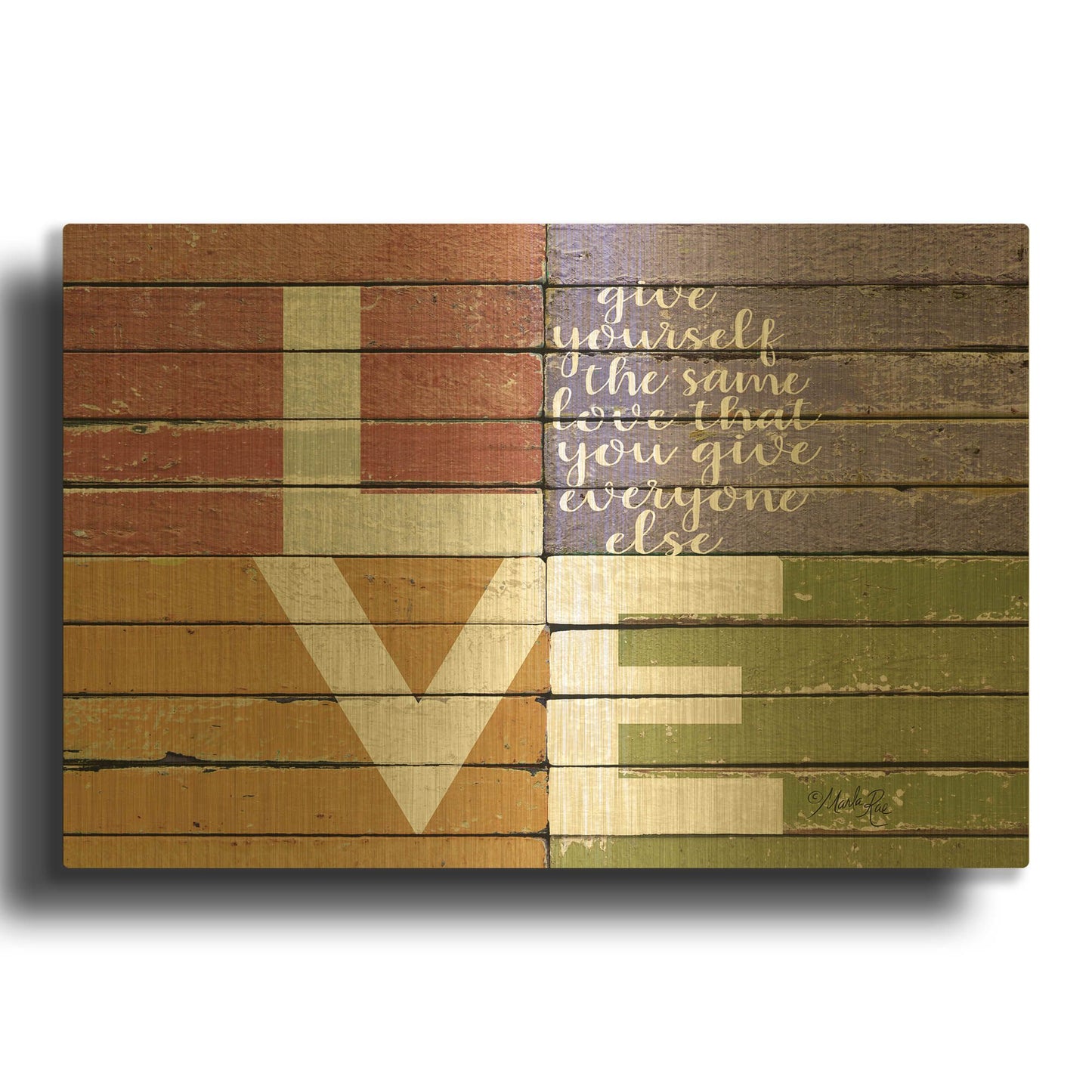 'Give Yourself the Same Love' By Marla Rae Gold Metal Wall Art