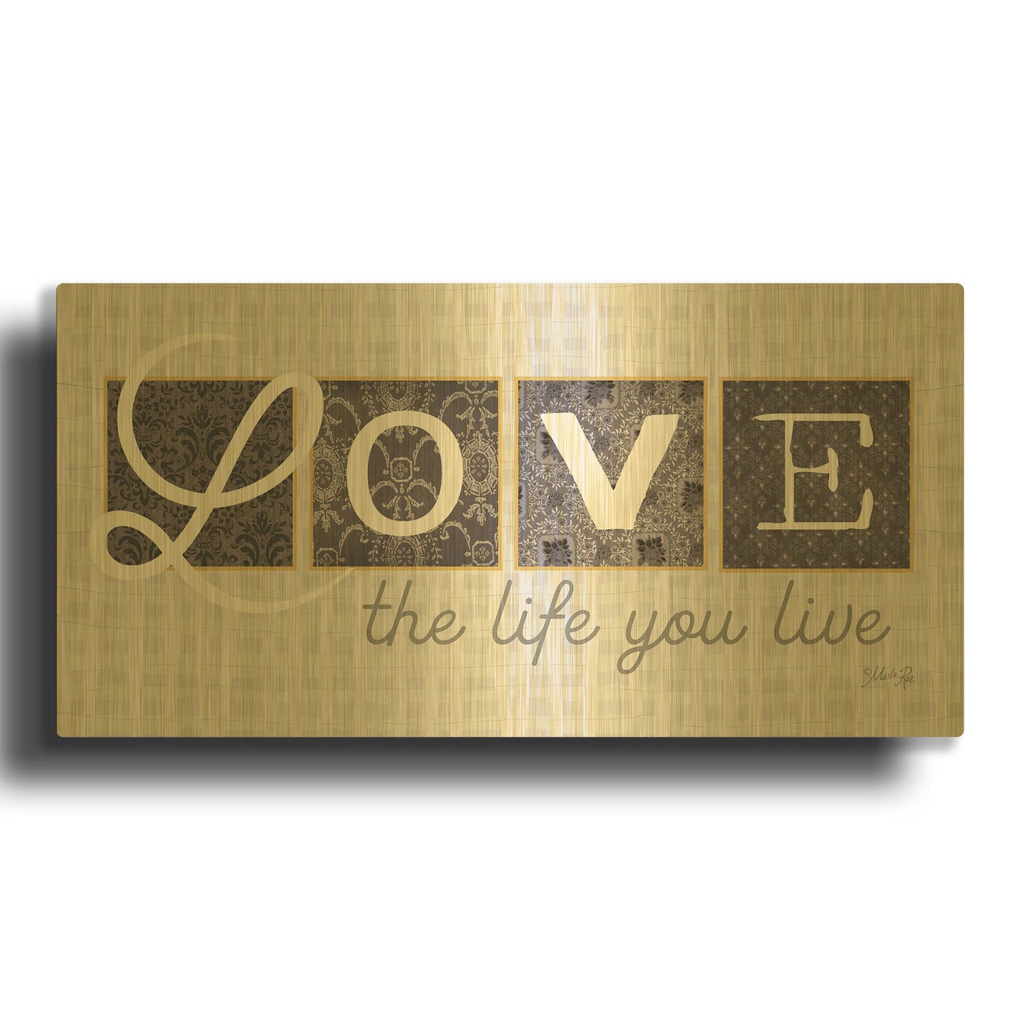 'Love the Life You Live in Gray' By Marla Rae Gold Metal Wall Art