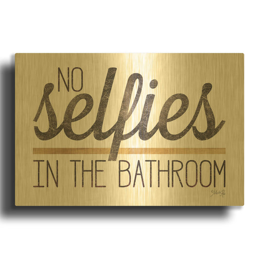 'No Selfies in the Bathroom' By Marla Rae Gold Metal Wall Art