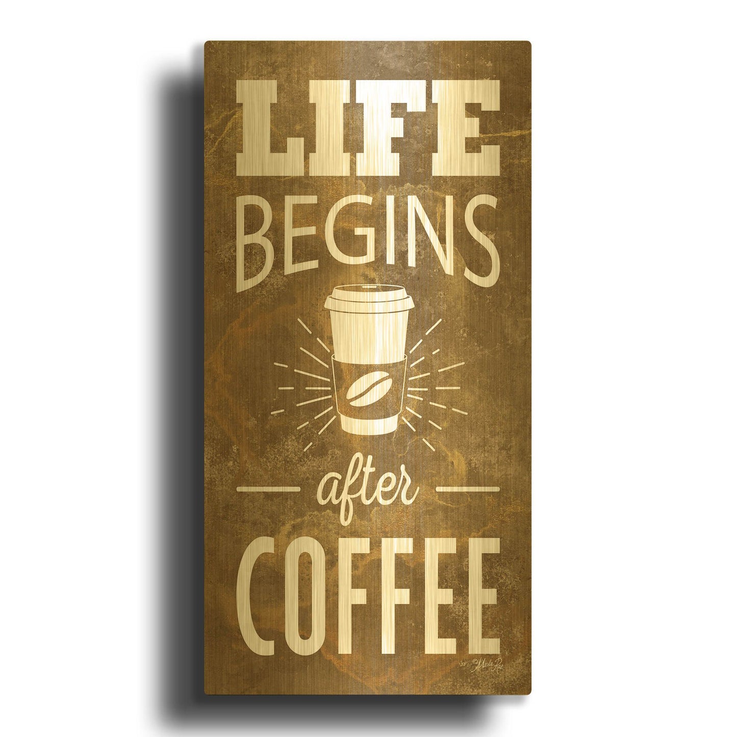 'Life Begins After Coffee' By Marla Rae Gold Metal Wall Art