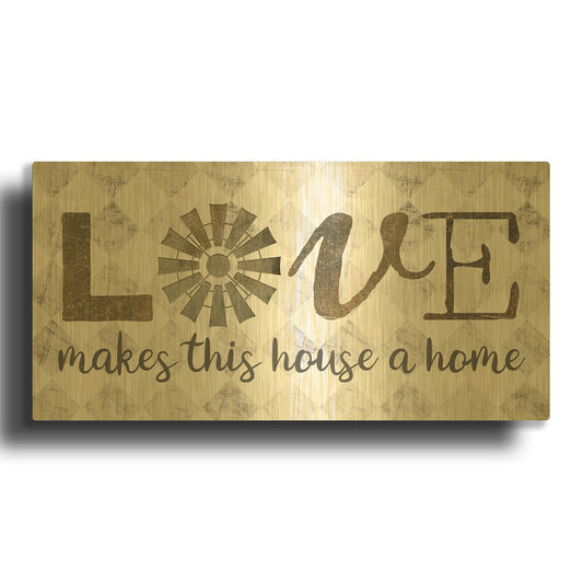 'Love Makes This House a Home' By Marla Rae Gold Metal Wall Art