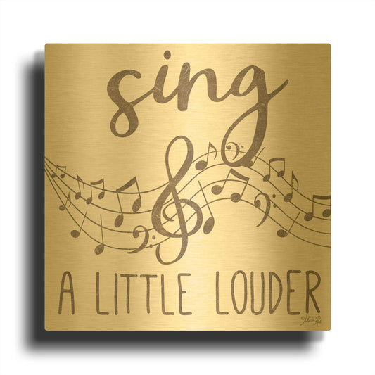 'Sing & A Little Louder' By Marla Rae Gold Metal Wall Art