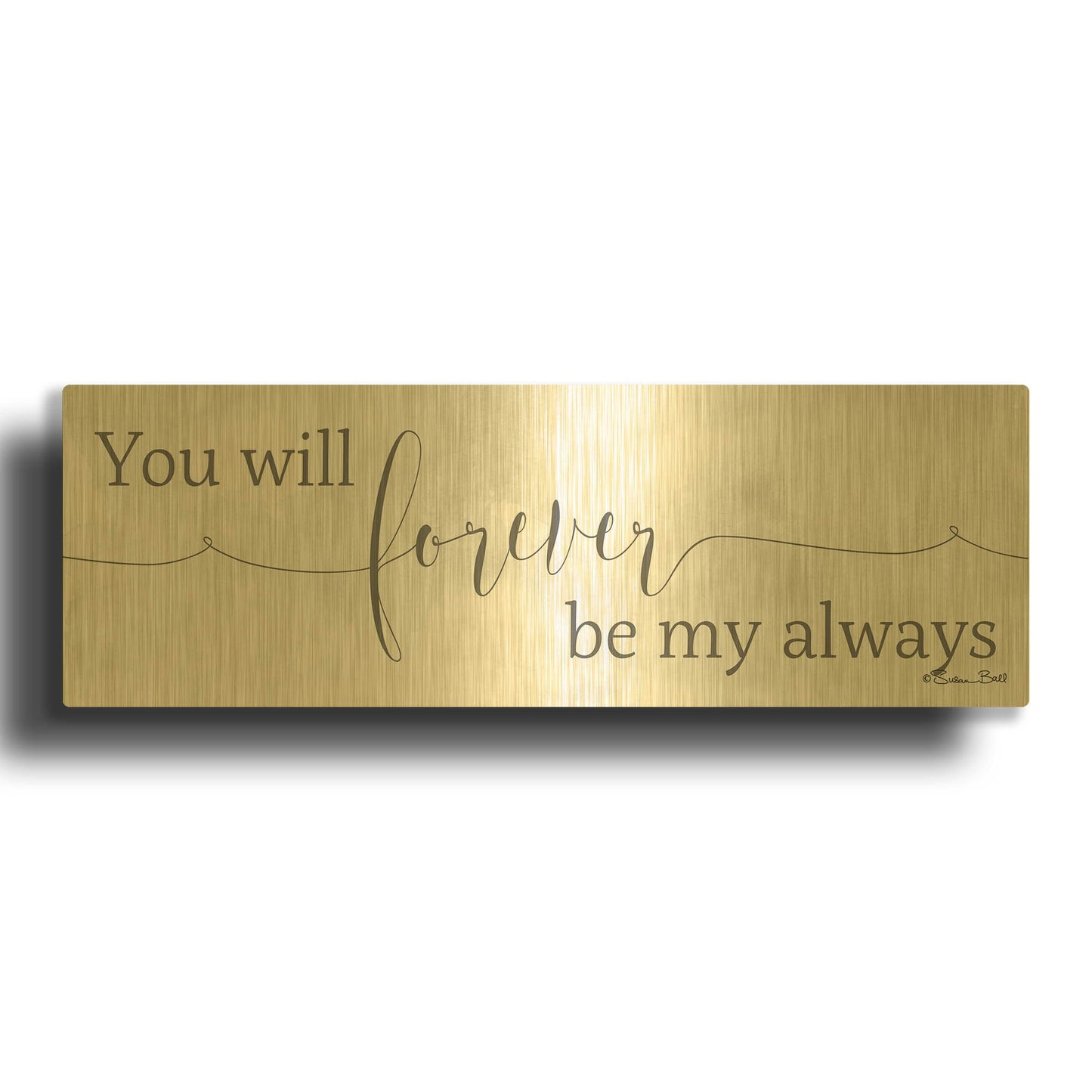 'Forever be My Always' By Susan Ball Gold Metal Wall Art