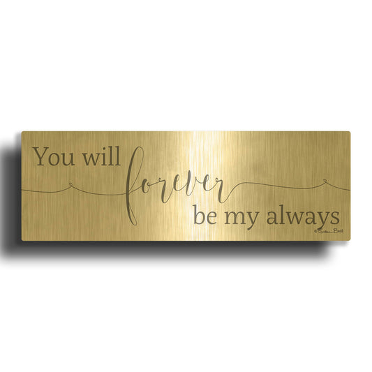 'Forever be My Always' By Susan Ball Gold Metal Wall Art