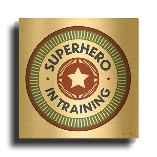 'Superhero in Training' By Susan Ball Gold Metal Wall Art