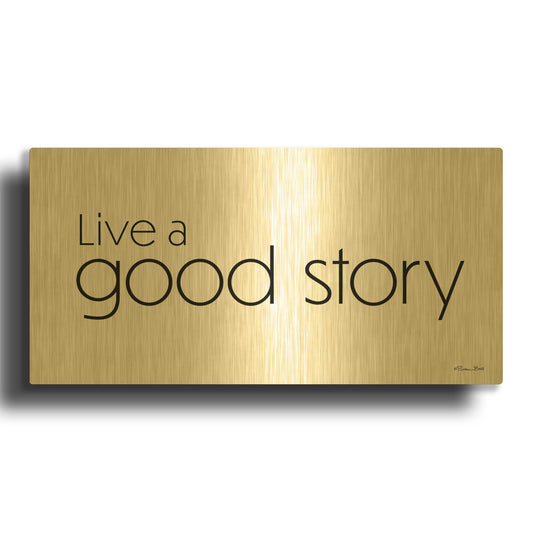 'Live a Good Story' By Susan Ball Gold Metal Wall Art