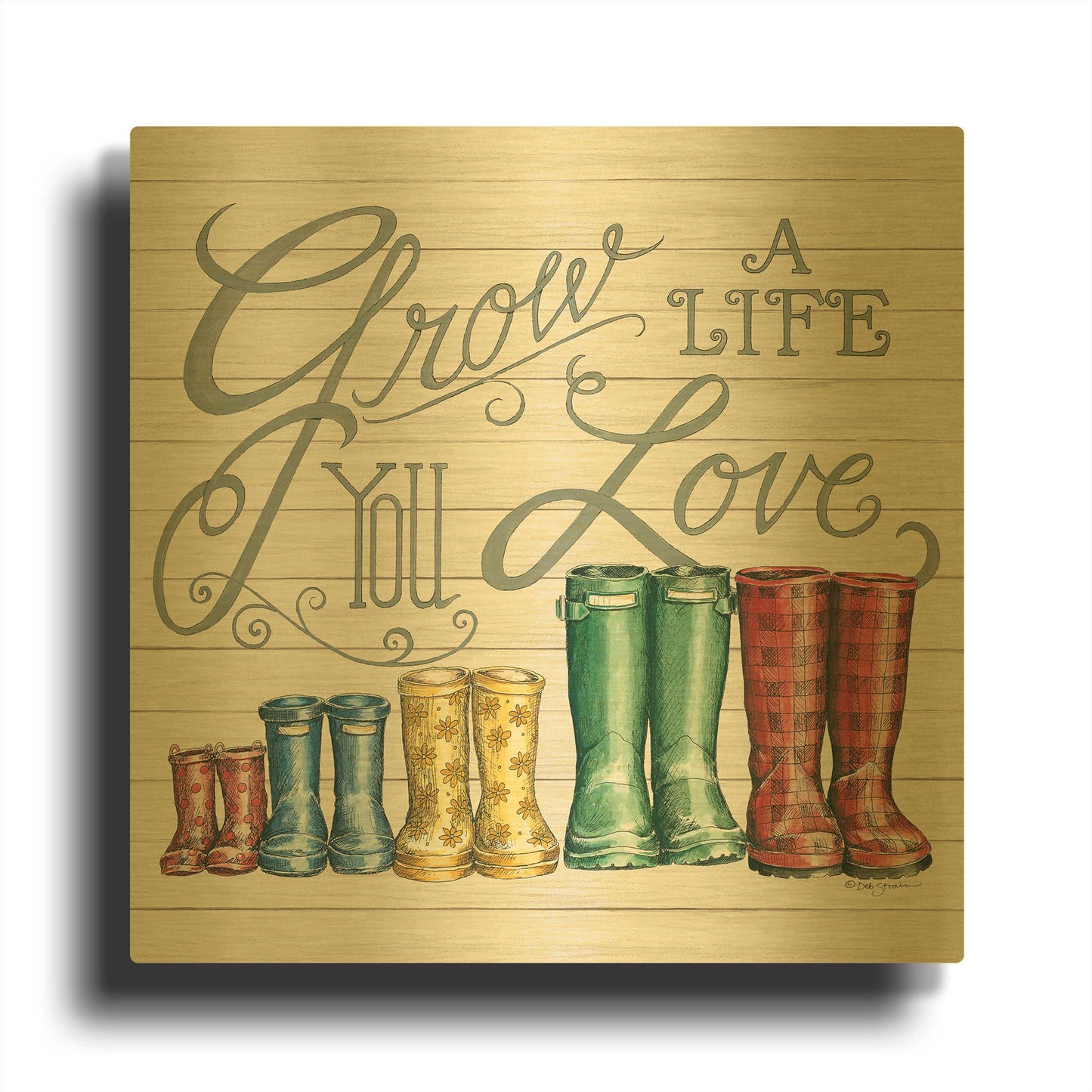 'Grow a Life You Love Boots' By Deb Strain Gold Metal Wall Art