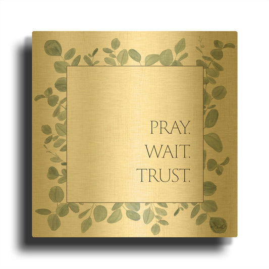 'Pray Wait Trust Eucalyptus' By Kate Sherrill Gold Metal Wall Art