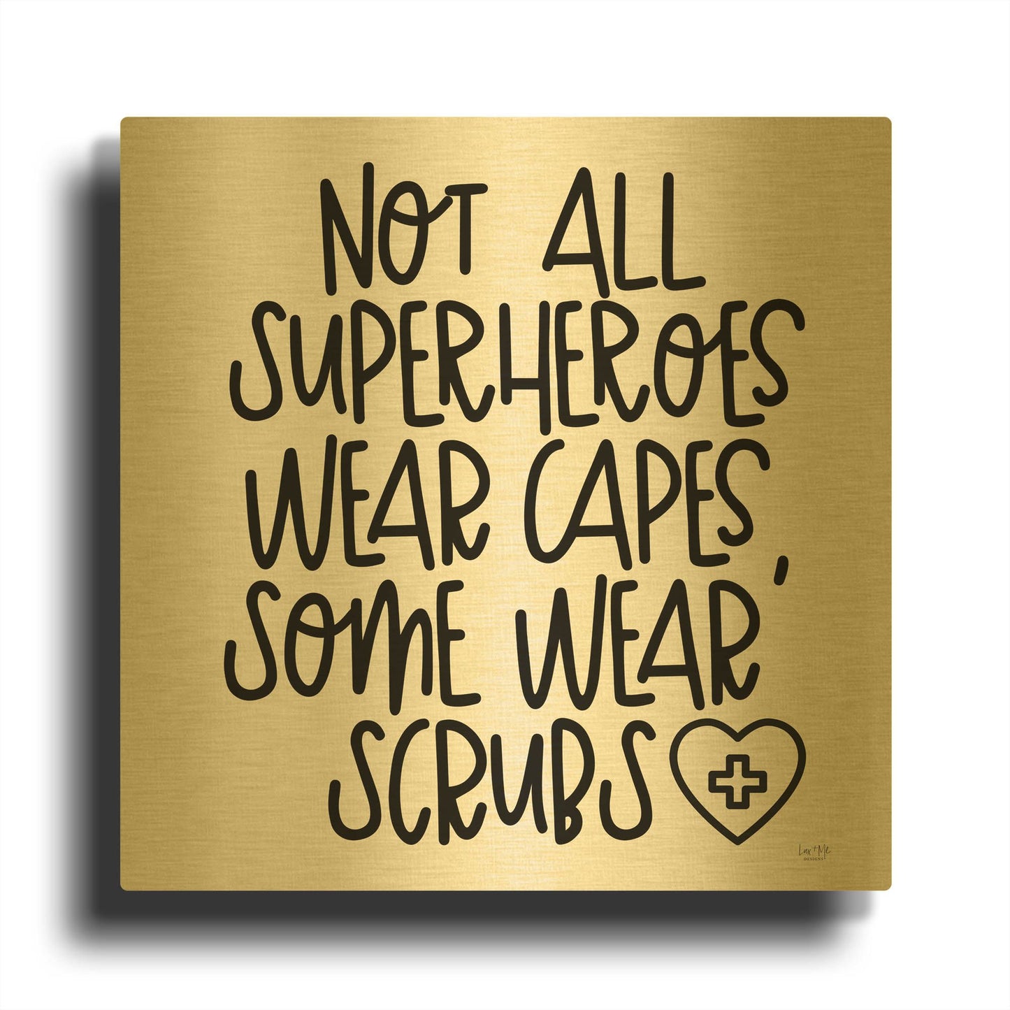 'Not All Superheroes Wear Capes' By Lux + Me Gold Metal Wall Art