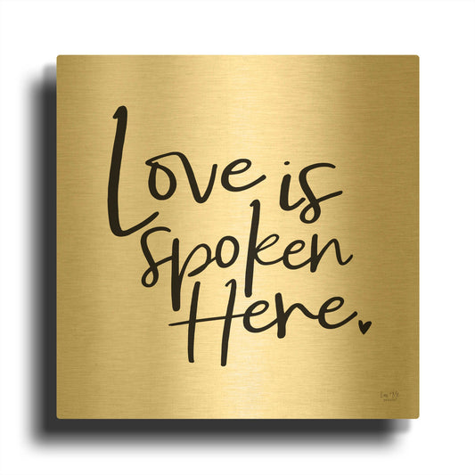 'Love is Spoken Here' By Lux + Me Gold Metal Wall Art