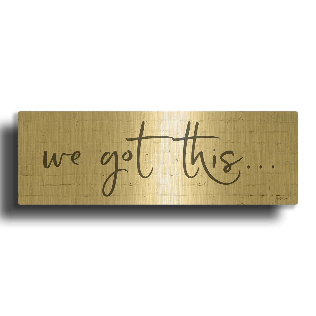 'We Got This' By Susie Boyer Gold Metal Wall Art