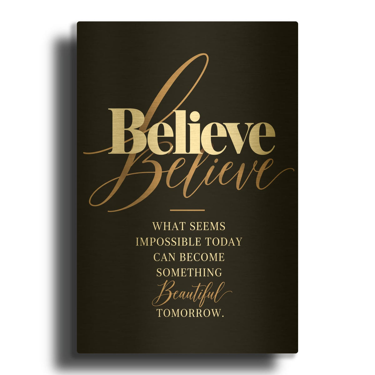 'Believe - From Impossible to Beautiful' By Veve Gold Metal Wall Art