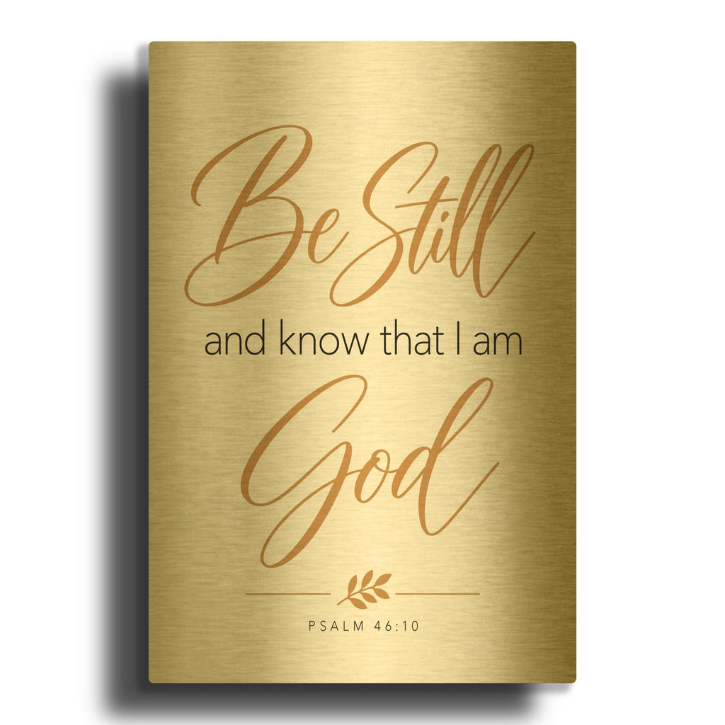 'Be Still and Know - Psalm 46-10' By Veve Gold Metal Wall Art