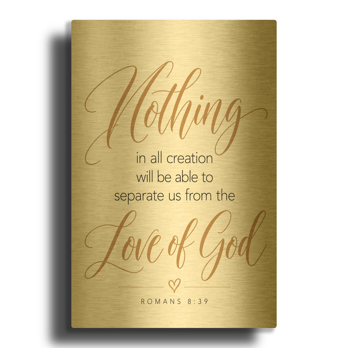 'Nothing Can Separate Us - Romans 8-39' By Veve Gold Metal Wall Art