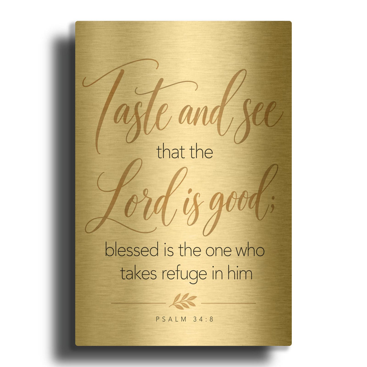'Taste and See That the Lord Is Good - Psalm 34-8' By Veve Gold Metal Wall Art