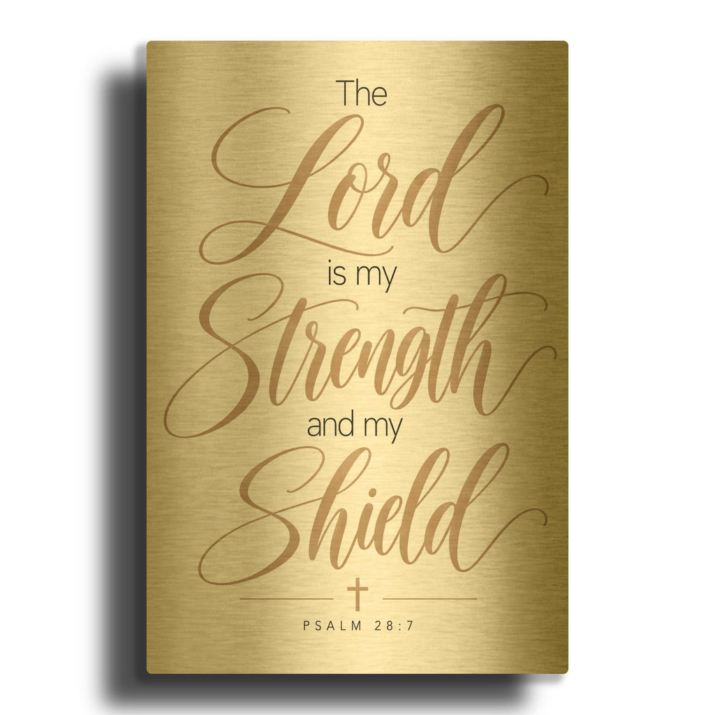 'The Lord Is My Strength and My Shield - Psalm 28-7' By Veve Gold Metal Wall Art
