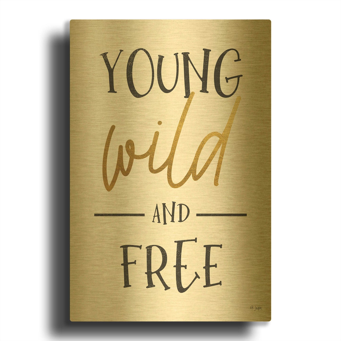 'Young, Wild and Free' By Jaxn Blvd Gold Metal Wall Art
