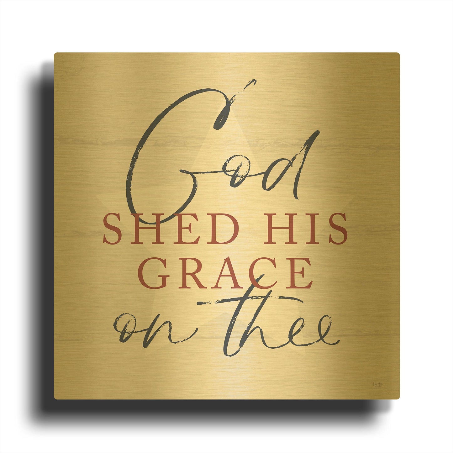 'God Shed His Grace' By Lux + Me Gold Metal Wall Art