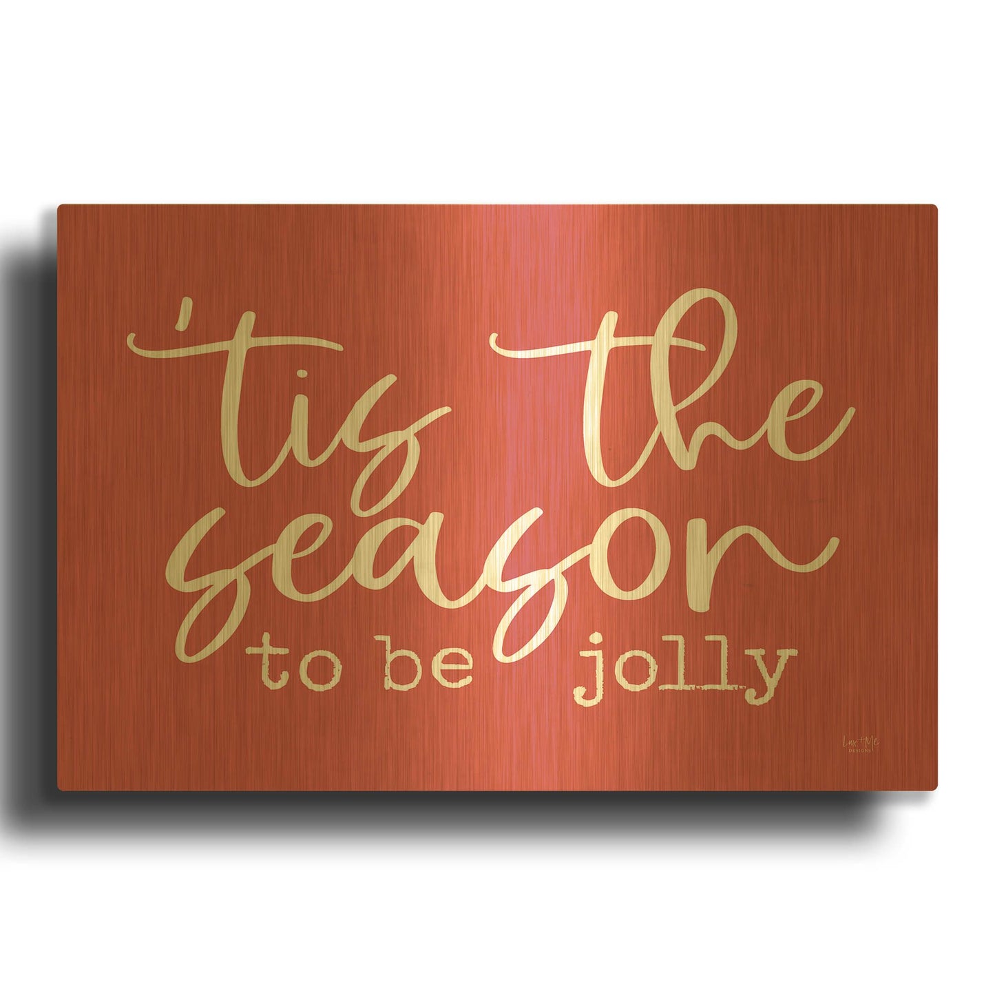 'Tis the Season' By Lux + Me Gold Metal Wall Art