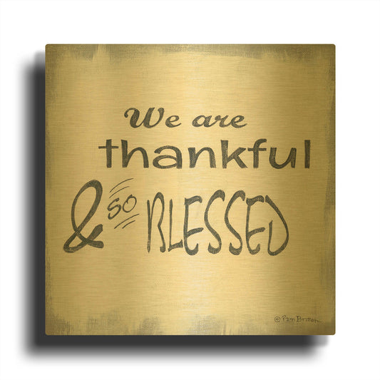 'Thankful & Blessed' By Pam Britton Gold Metal Wall Art