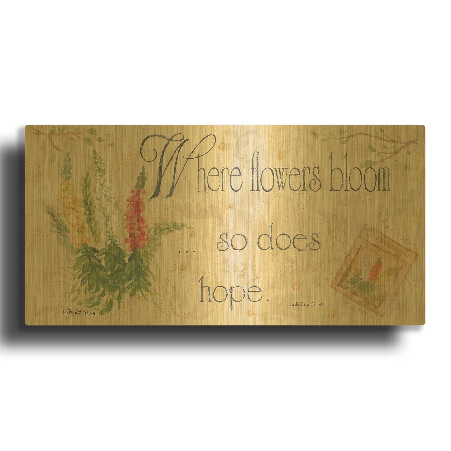 'When Flowers Bloom' By Pam Britton Gold Metal Wall Art