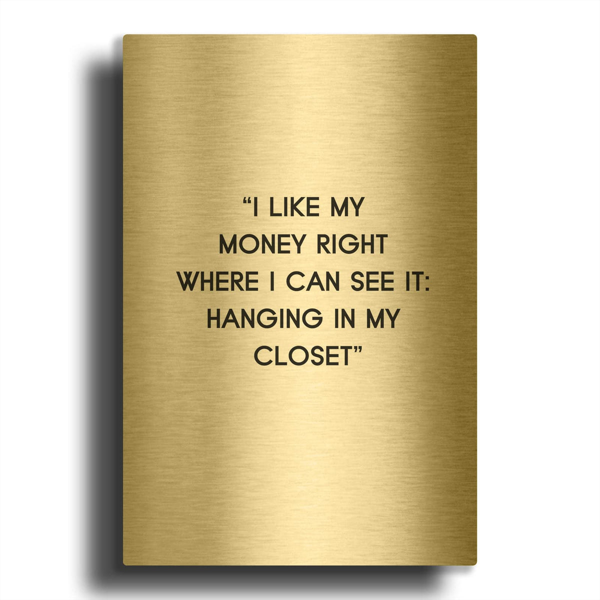 'I Like My Money' By Design Fabrikken Gold Metal Wall Art