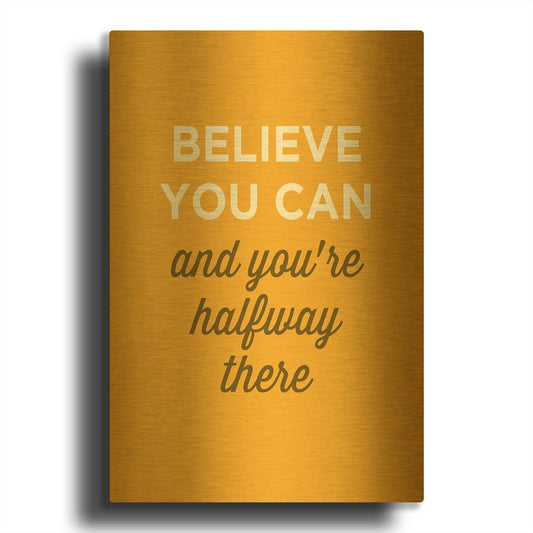 'Believe You Can' By GraphINC Gold Metal Wall Art