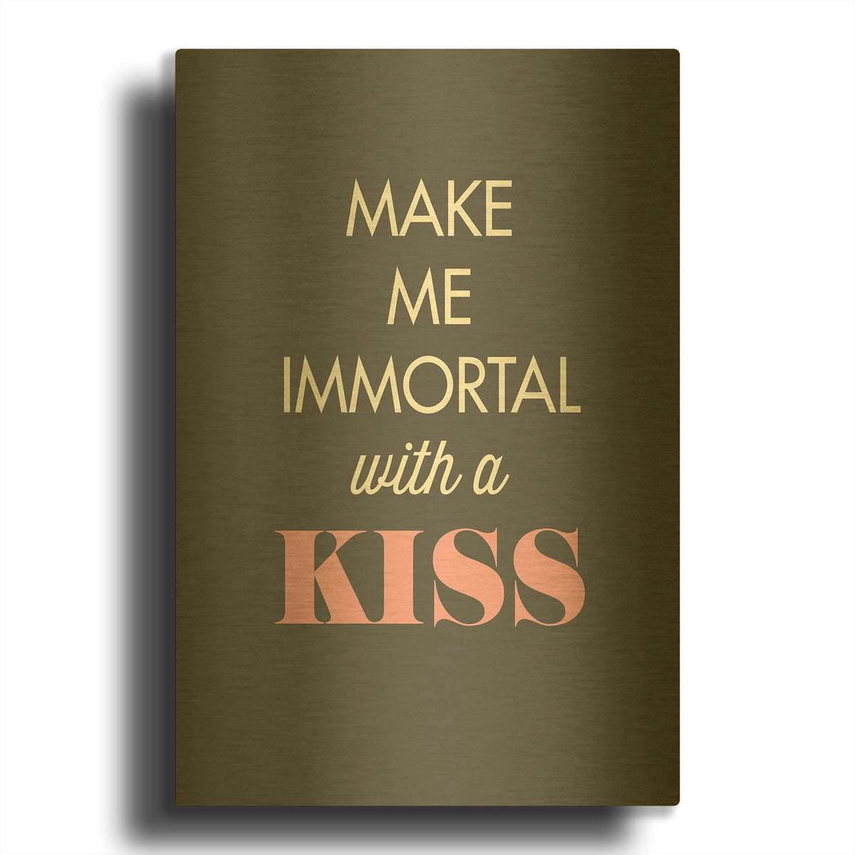 'Make Me Immortal' By GraphINC Gold Metal Wall Art