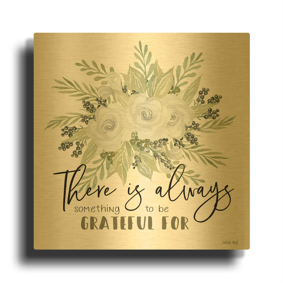 'There is Always Something to be Grateful For' By Cindy Jacobs Gold Metal Wall Art
