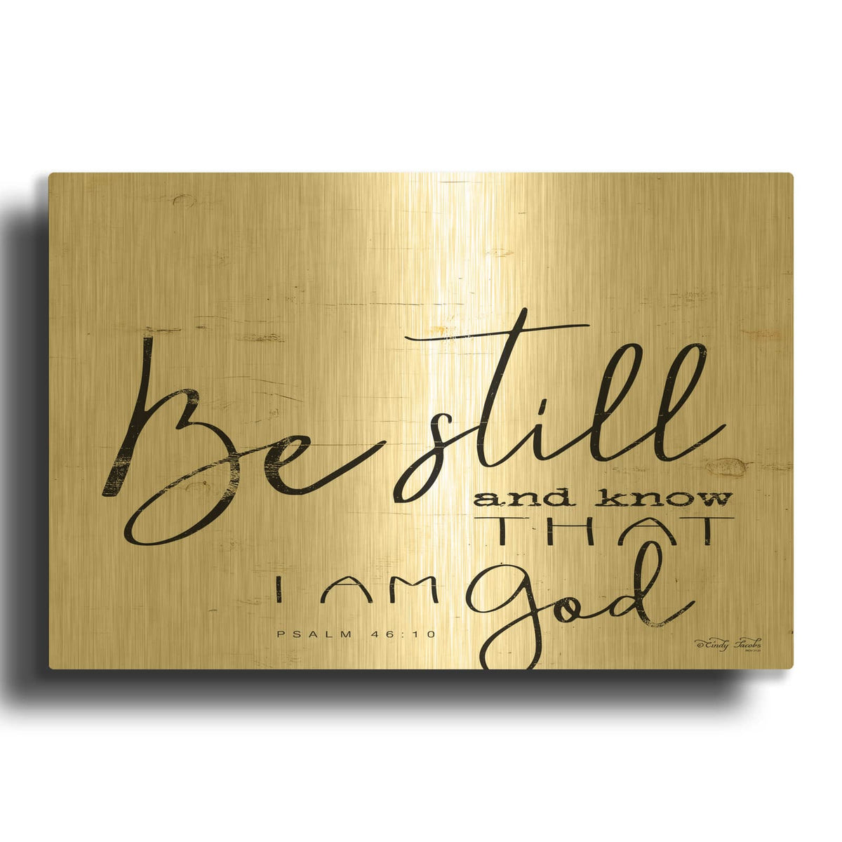 'Be Still and Know That I Am God' By Cindy Jacobs Gold Metal Wall Art