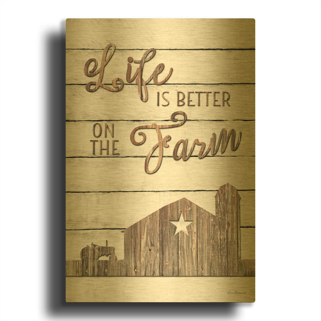 'Life is Better on the Farm' By Lori Deiter Gold Metal Wall Art