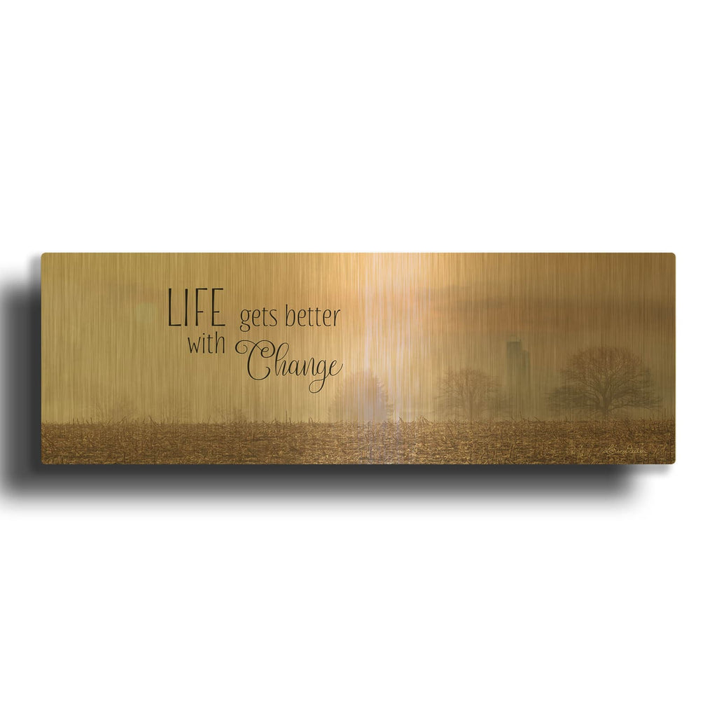 'Life Gets Better with Change' By Lori Deiter Gold Metal Wall Art