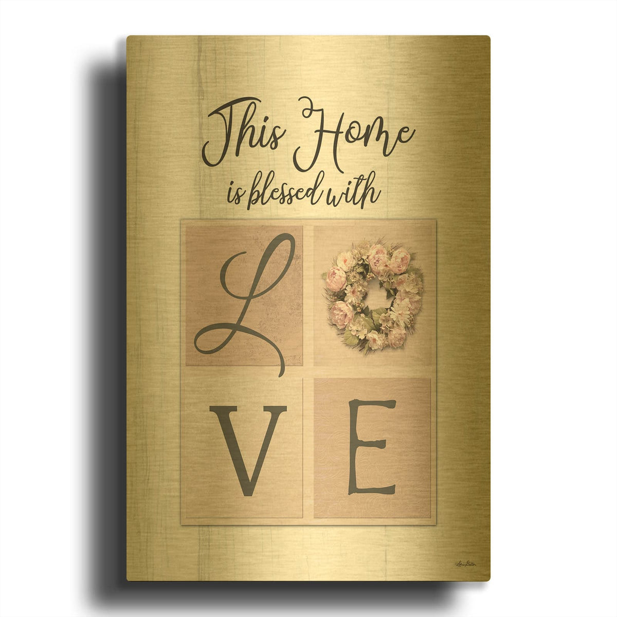 'This Home is Bless with Love' By Lori Deiter Gold Metal Wall Art
