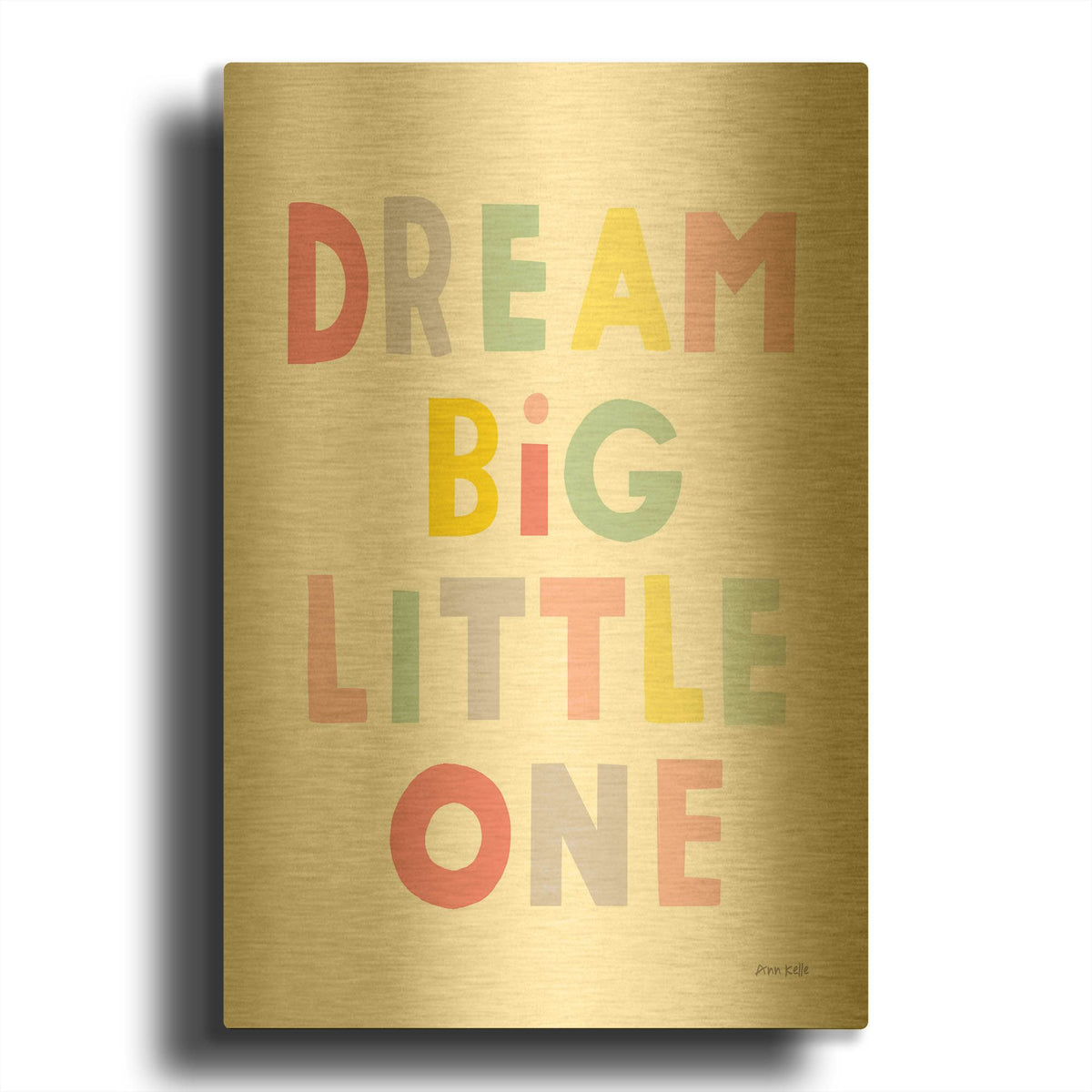 'Dream Big Little One' By Ann Kelle Gold Metal Wall Art