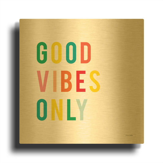 'Good Vibes Only' By Ann Kelle Gold Metal Wall Art