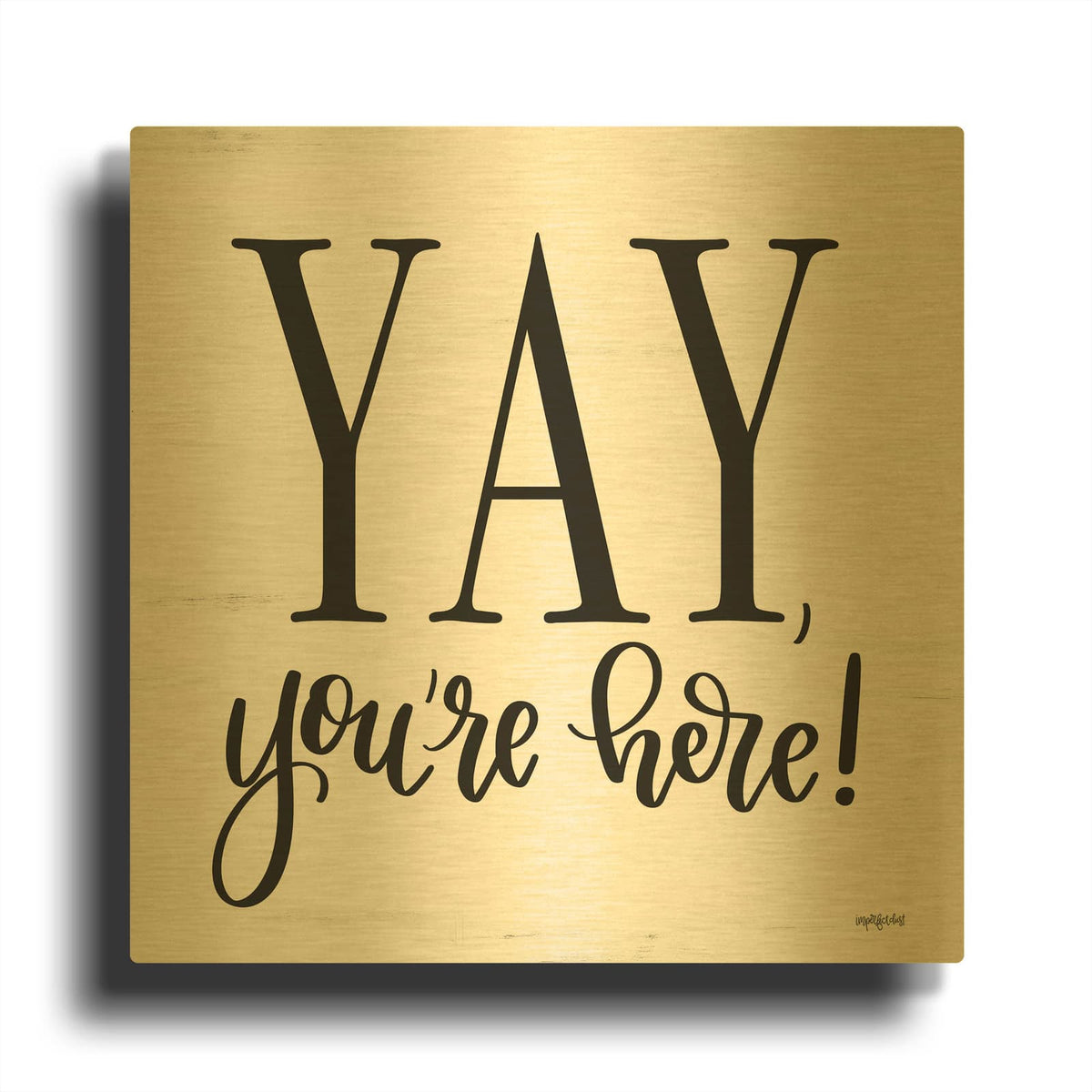 'Yay, You' By Imperfect Dust Gold Metal Wall Art
