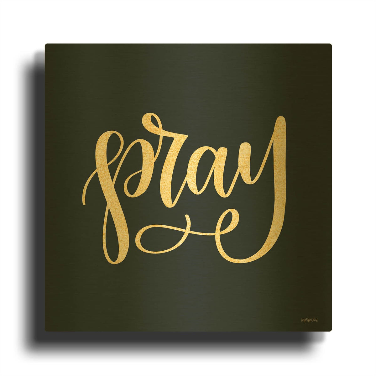 'Pray' By Imperfect Dust Gold Metal Wall Art