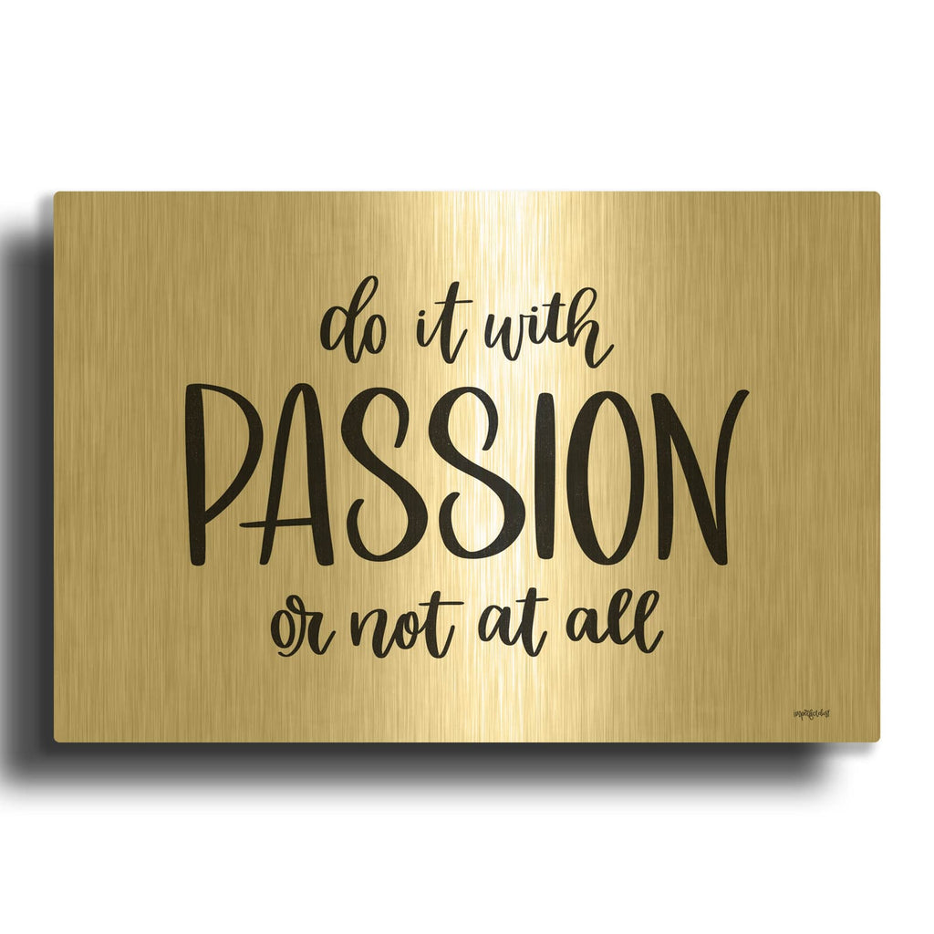 'Do It With Passion' By Imperfect Dust Gold Metal Wall Art