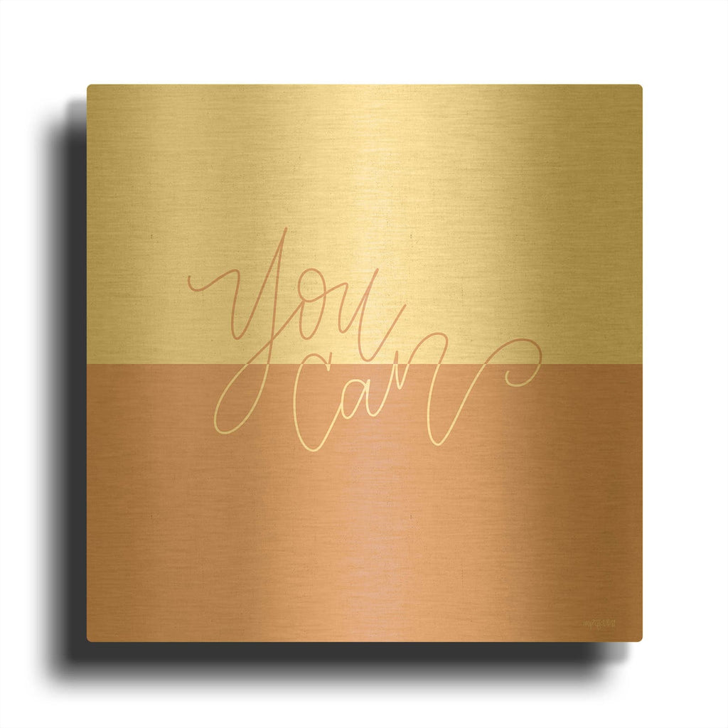 'You Can' By Imperfect Dust Gold Metal Wall Art