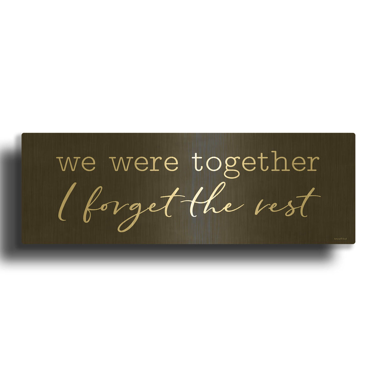 'We Were Together' By Lettered & Lined Gold Metal Wall Art