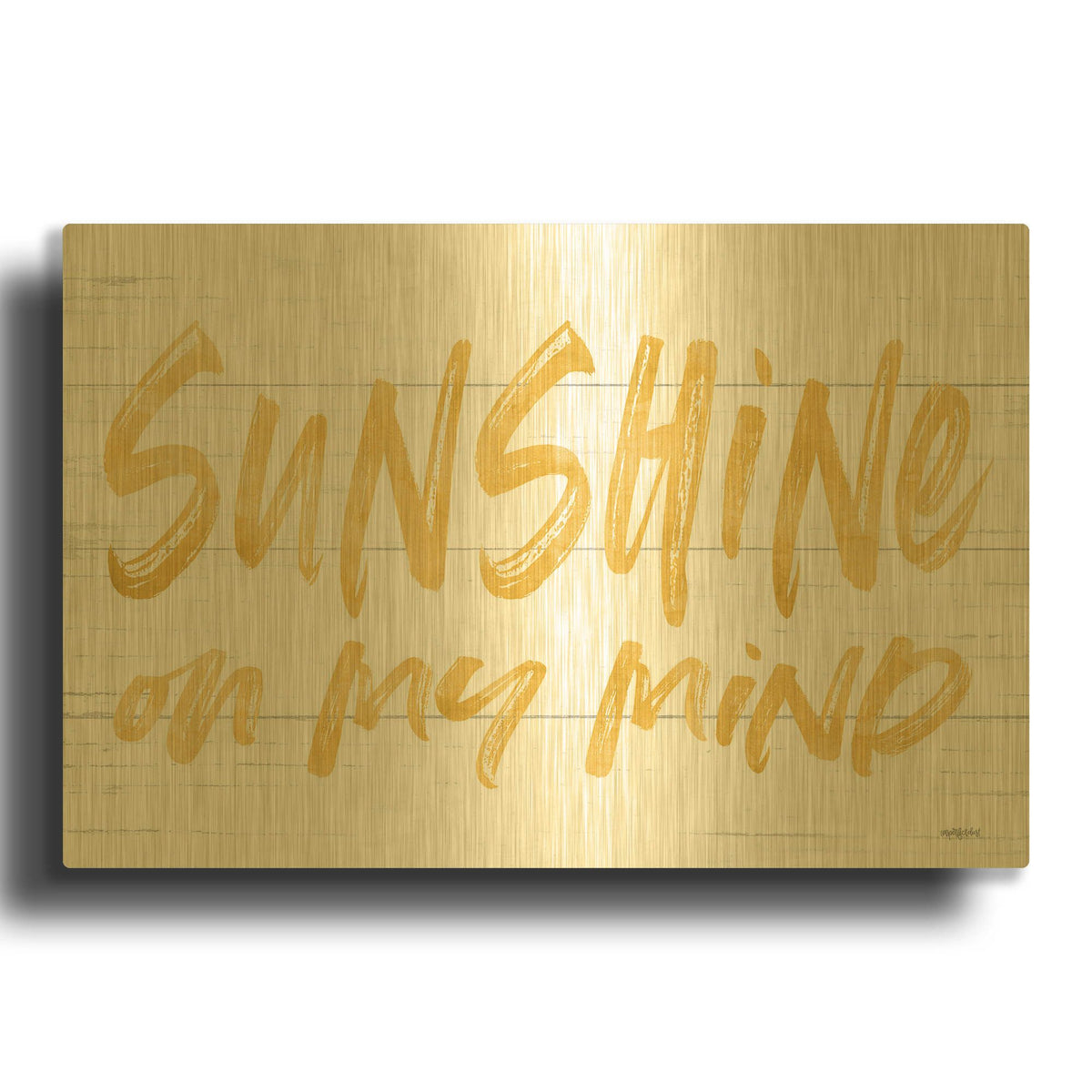 'Sunshine On My Mind' By Lettered & Lined Gold Metal Wall Art