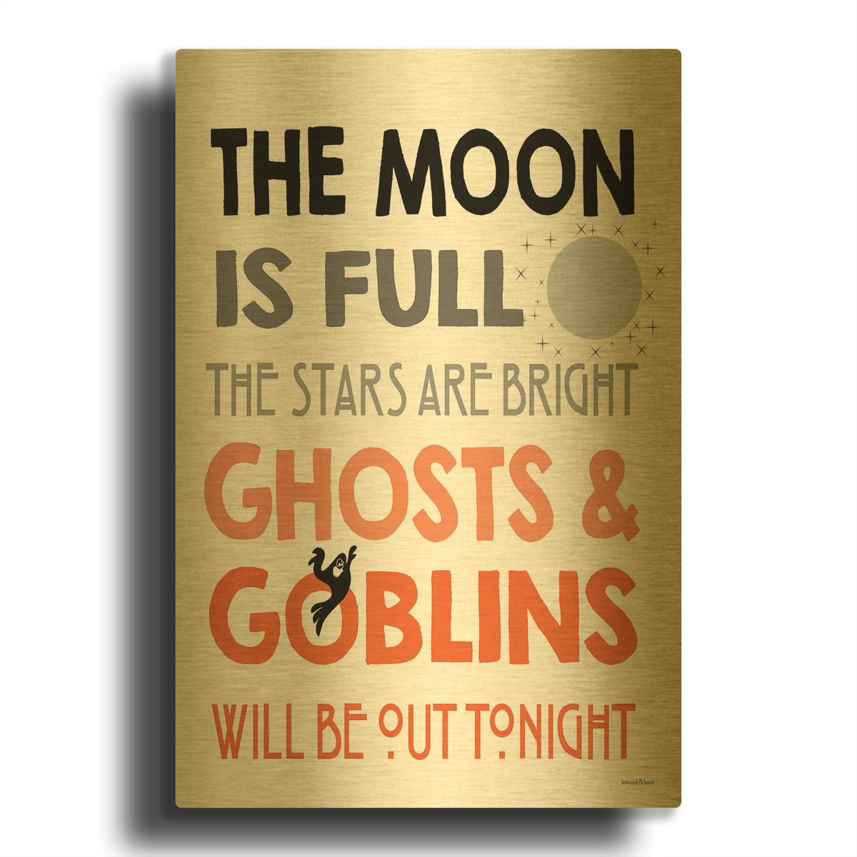 'The Moon Is Full I' By Lettered & Lined Gold Metal Wall Art