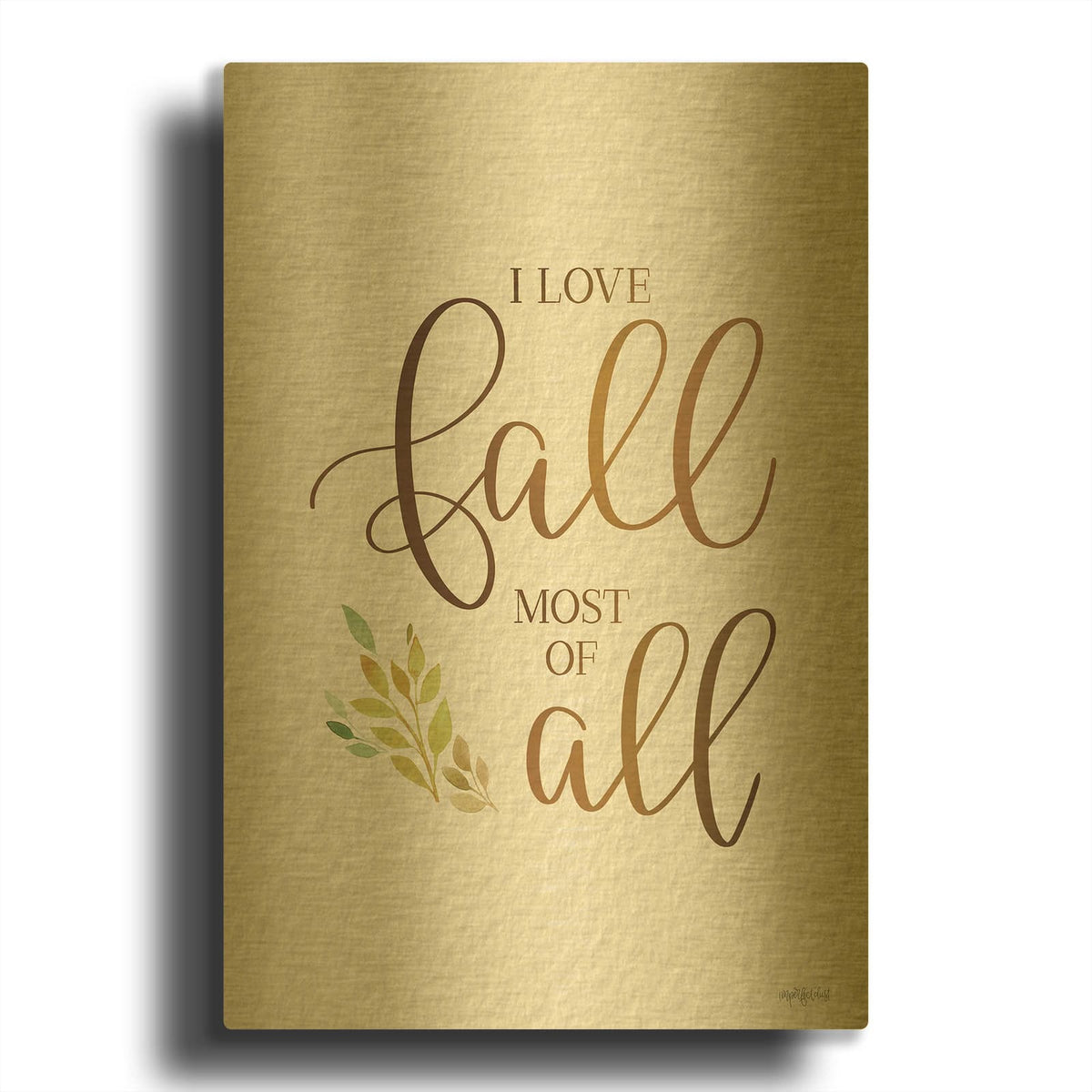 'I Love Fall Most of All' By Imperfect Dust Gold Metal Wall Art