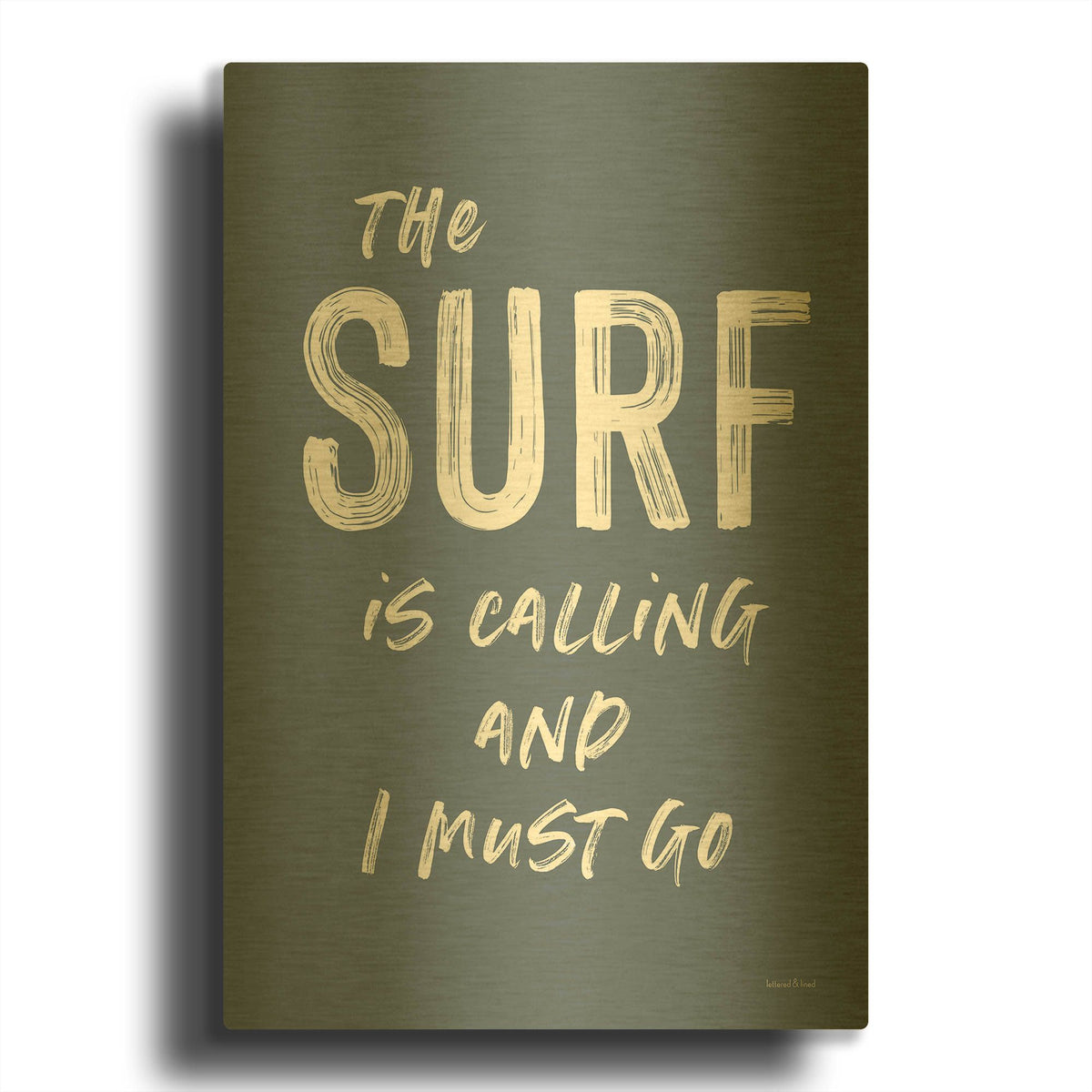 'The Surf is Calling' By Lettered Gold Metal Wall Art