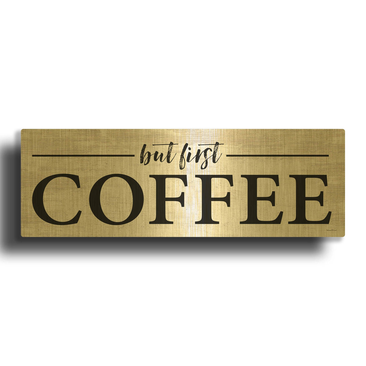 'But First Coffee I' By Lettered Gold Metal Wall Art
