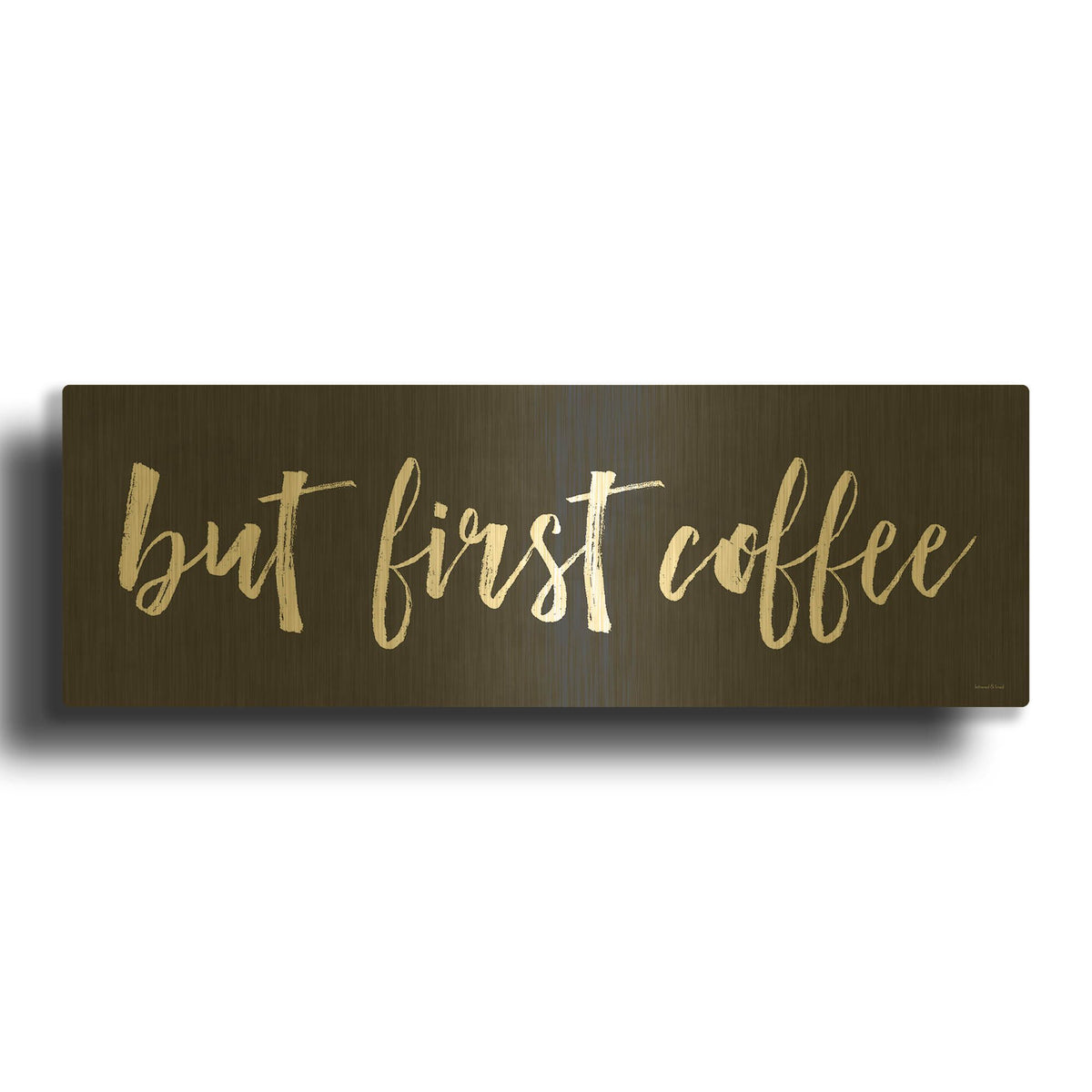 'But First Coffee II' By Lettered Gold Metal Wall Art