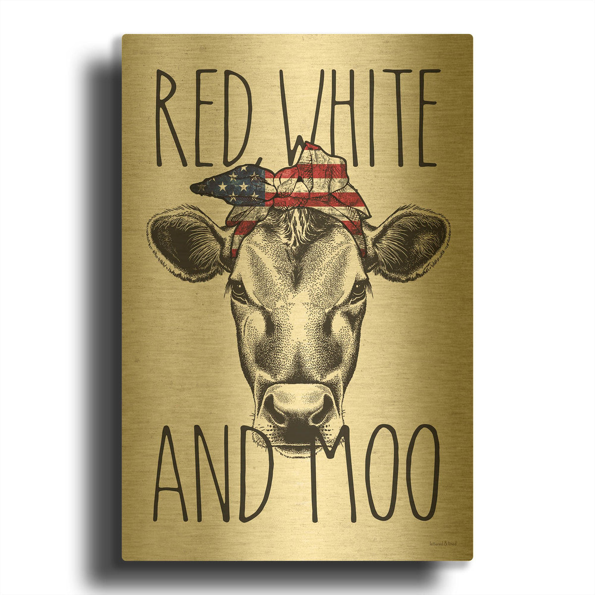 'Red, White and Moo' By Lettered Gold Metal Wall Art