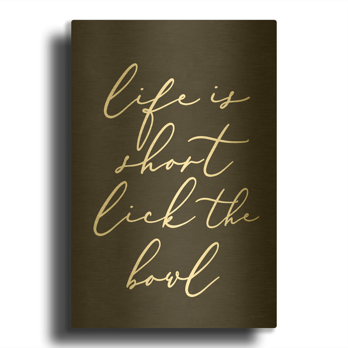 'Lick the Bowl' By Lettered Gold Metal Wall Art