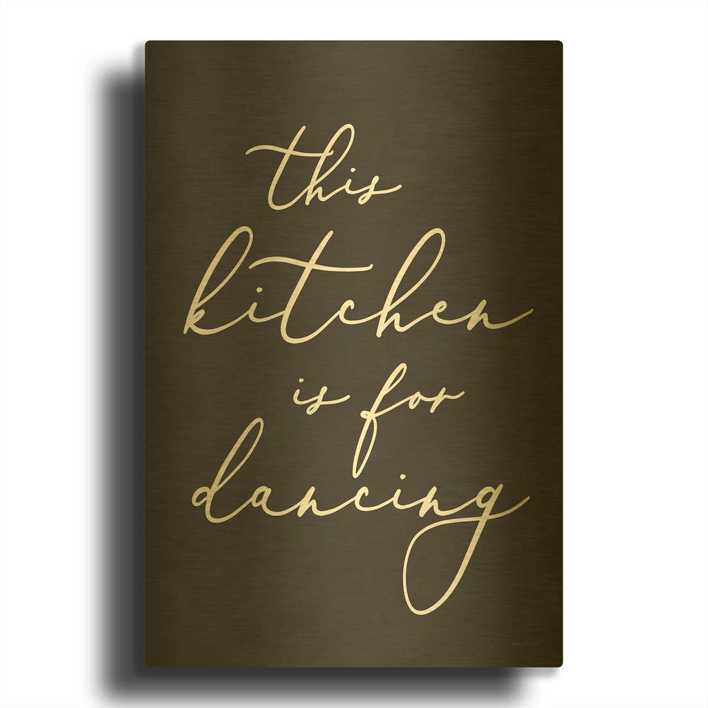 'This Kitchen is for Dancing' By Lettered Gold Metal Wall Art